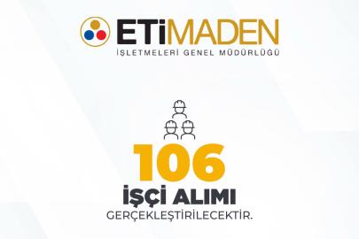 Eti Maden’den İstihdama Dev Katkı: 106 Sürekli İşçi Alımı Başlıyor!